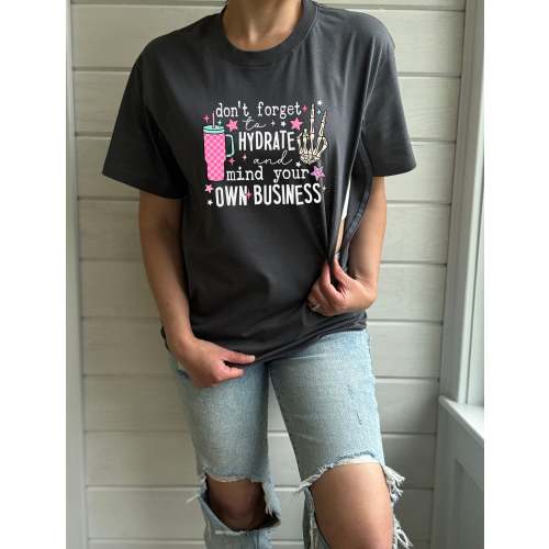 Hydrate & Mind Your Business Solid Comfort Tee