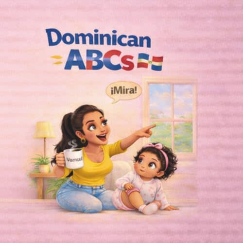 Dominican ABCs: What Mami Really Said (Spanish Edition)
