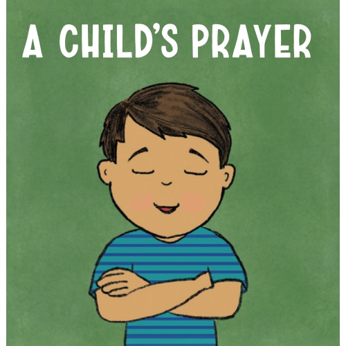 A Child's Prayer - Covenant Communications | Deseret Book