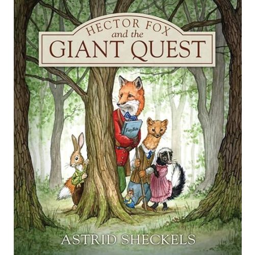 Hector Fox and the Giant Quest (Hector Fox and Friends)