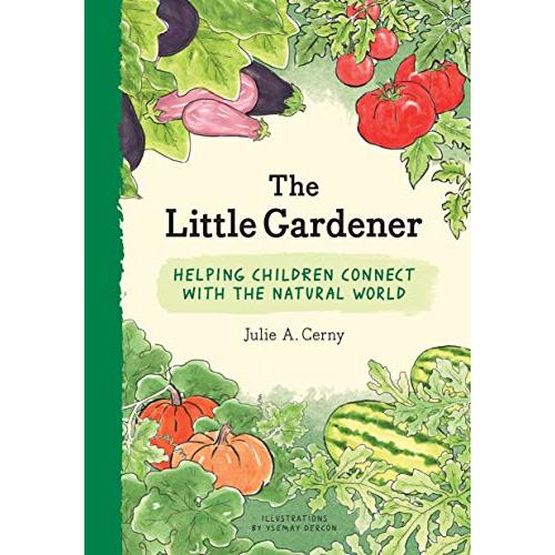 Little Gardener: Helping Children Connect with the Natural World