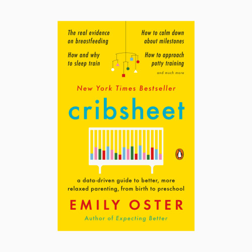 Penguin Random House Cribsheet: A Guide to Better, More Relaxed Parenting, from Birth to Preschool