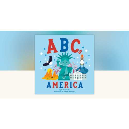 ABCs of America by J. D. Forester: 9798217140992 | PenguinRandomHouse.com: Books