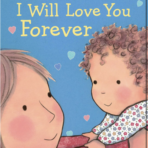 I Will Love You Forever (Caroline Jayne Church)