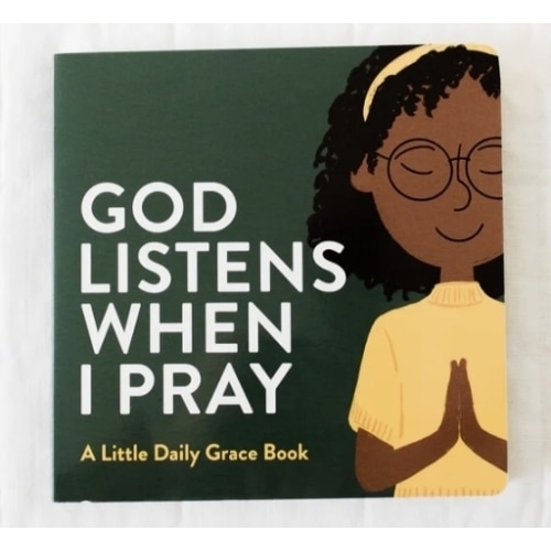 God Listens When I Pray Board Book | TDGC – The Daily Grace Co.
