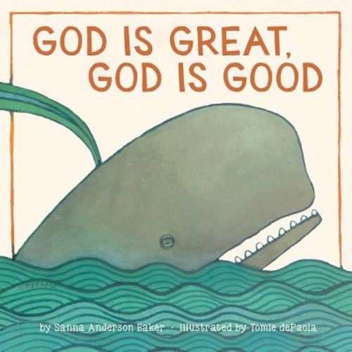 God Is Great, God Is Good - by Sanna Anderson Baker (Board Book)