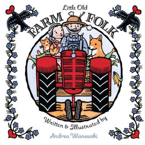 Little Old Farm Folk - by Andrea Wisnewski (Board Book)