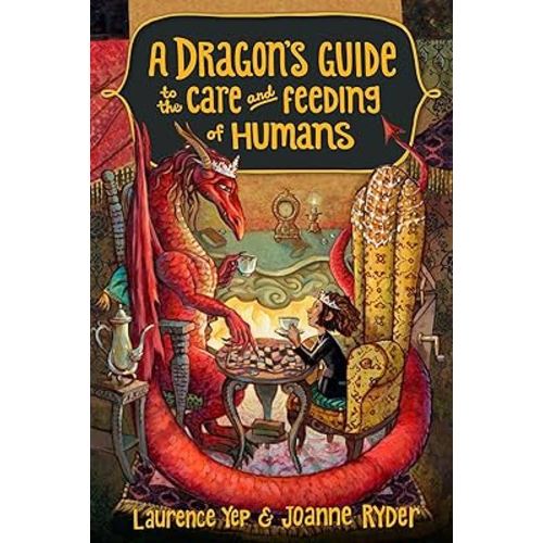 A Dragon's Guide to the Care and Feeding of Humans