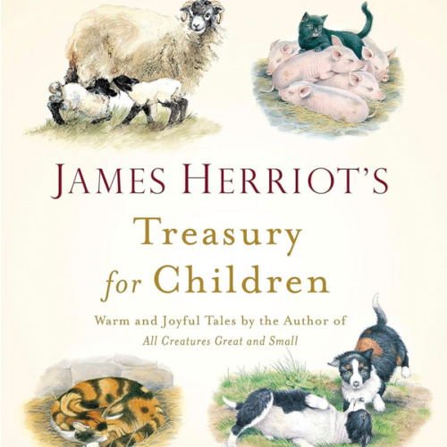 James Herriot's Treasury for Children: Warm and Joyful Tales by the Author of All Creatures Great and Small