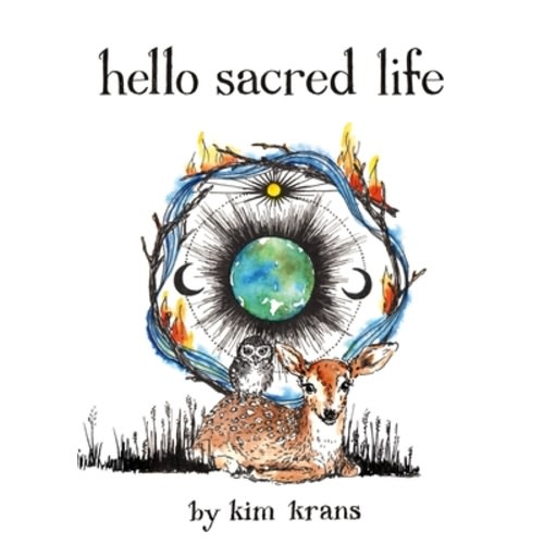Hello Sacred Life | Battenkill Books
