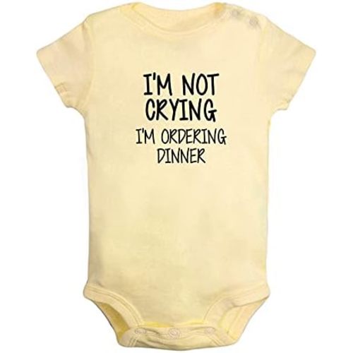 iDzn I'm Not Crying I'm Ordering Dinner Funny Rompers Newborn Baby Bodysuits Infant Jumpsuits Novelty Outfits Clothes