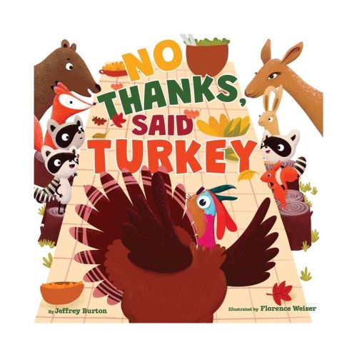 No Thanks, Said Turkey - by Jeffrey Burton (Board Book)