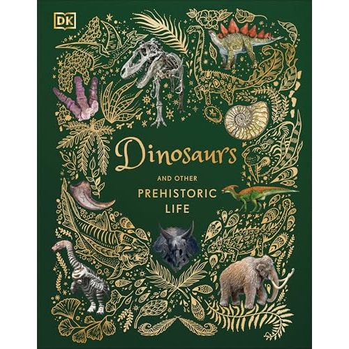 Dinosaurs and Other Prehistoric Life (DK Children's Anthologies)