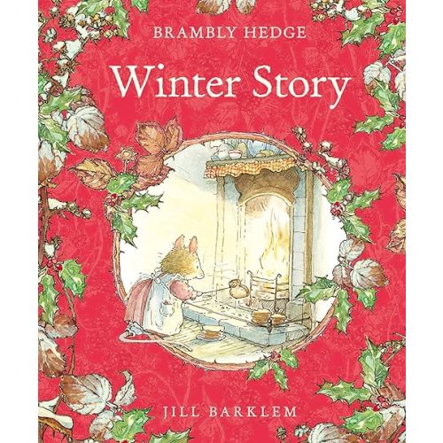 Winter Story: A 40th Anniversary Classic Picture Book of Nostalgic Nature Stories (Brambly Hedge)