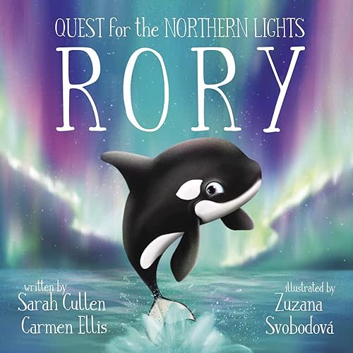 Rory : An Orca's Quest For The Northern Lights (Ocean Tales Children's Books) Kindle Edition