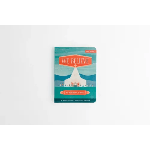 We Believe: An Alphabet Primer — Catechesis Books