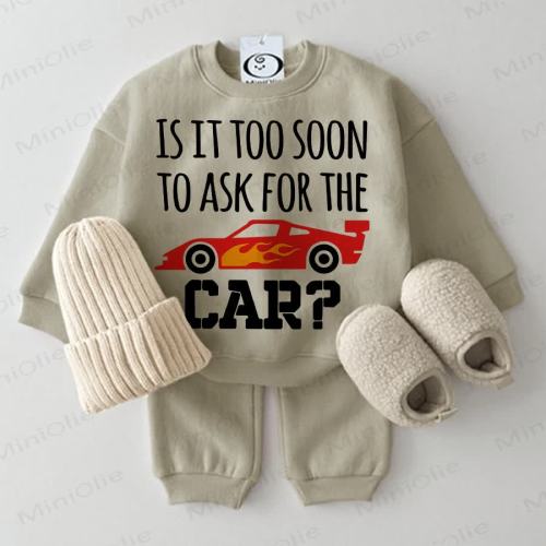 IS IT TOO SOON TO ASK FOR THE CAR? Baby Sweatshirt 2-piece Grey Green Set