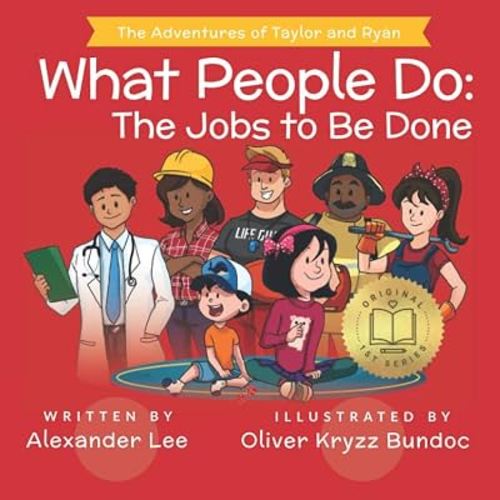 What People Do: The Jobs to Be Done (The Adventures of Taylor and Ryan)