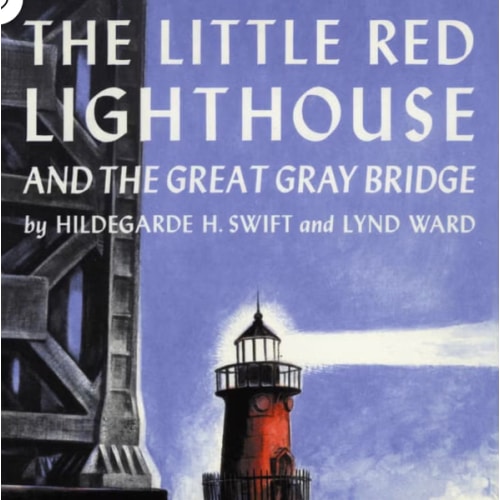 The Little Red Lighthouse and the Great Gray Bridge: Restored Edition – A Heartwarming Classic About Belonging for Children