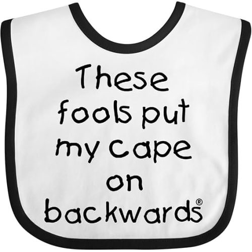 inktastic These Fools Put My Cape on Backwards Baby Bib