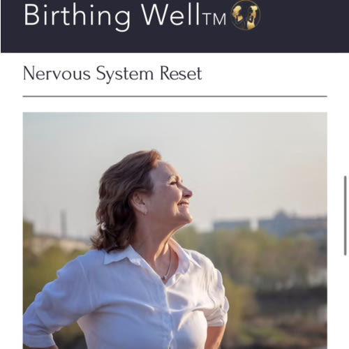 Nervous System Reset | Birthing Well