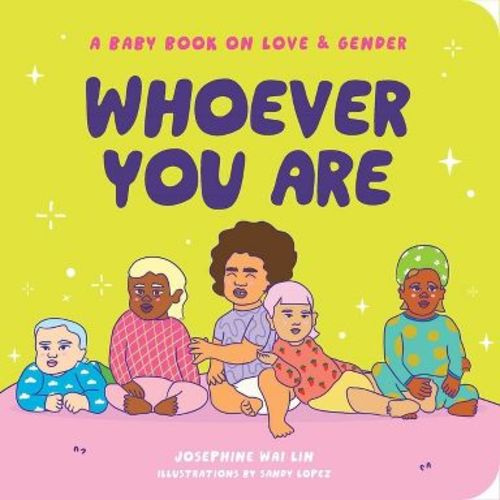 Whoever You Are - by Josephine Wai Lin (Board Book)