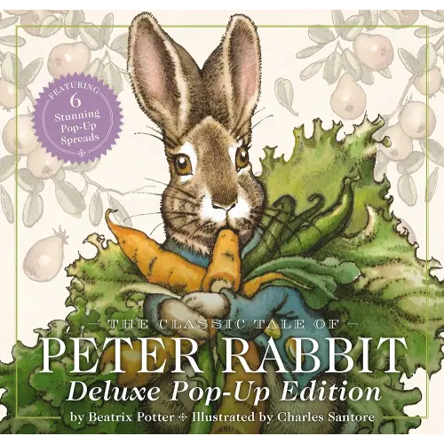The Classic Tale of Peter Rabbit: The Deluxe Pop-Up Edition