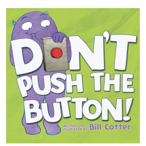 Don't Push the Button!: A Funny Interactive Book For Kids