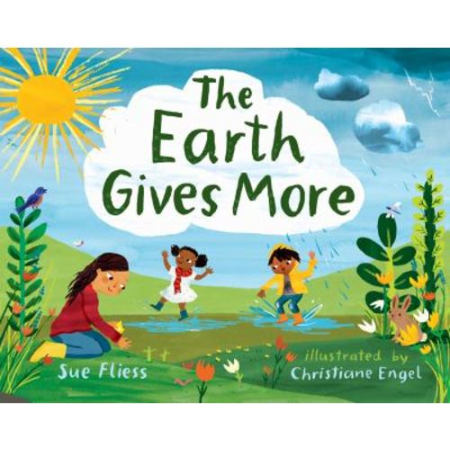 The Earth Gives More used book by Sue Fliess: 9780807577134