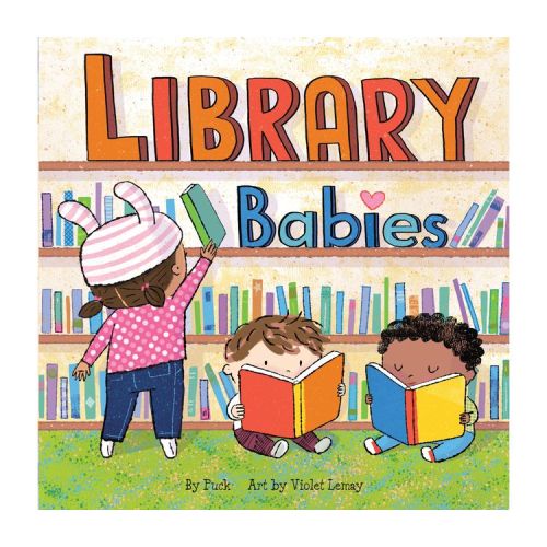 Library Babies - (Local Baby Books) by Puck & Violet Lemay (Board Book)
