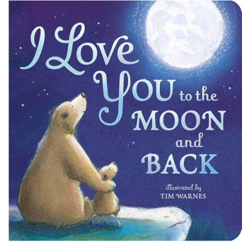 I Love You to the Moon and Back