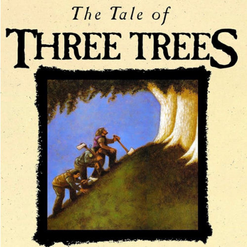 The Tale of Three Trees: A Traditional Folktale