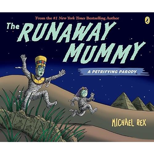 Runaway Mummy: a Petrifying Parody Paperback – Picture Book, August 16, 2012