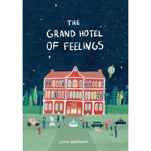 The Grand Hotel of Feelings