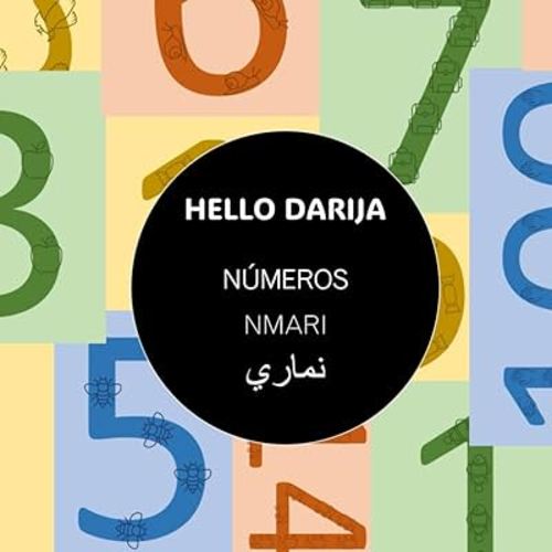 NÚMEROS - NMARI (Hello darija - Libros Ilustrados) (Spanish Edition)