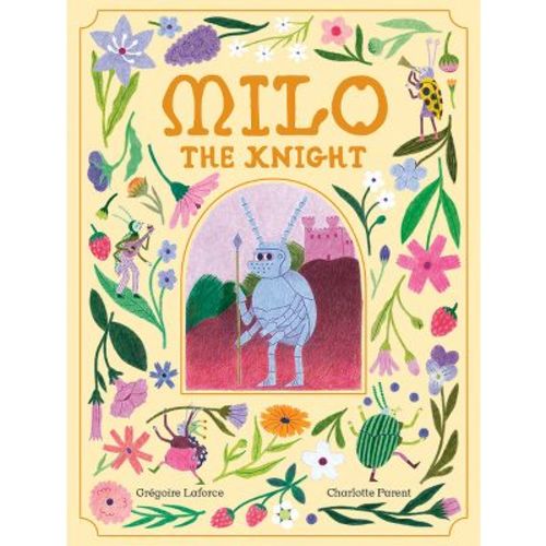 Milo the Knight - by Grégoire Laforce (Hardcover)