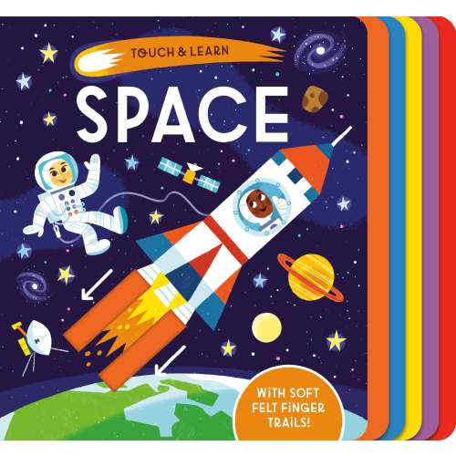 Touch & Learn: Space: With colorful felt to touch and feel | Barnes & Noble®