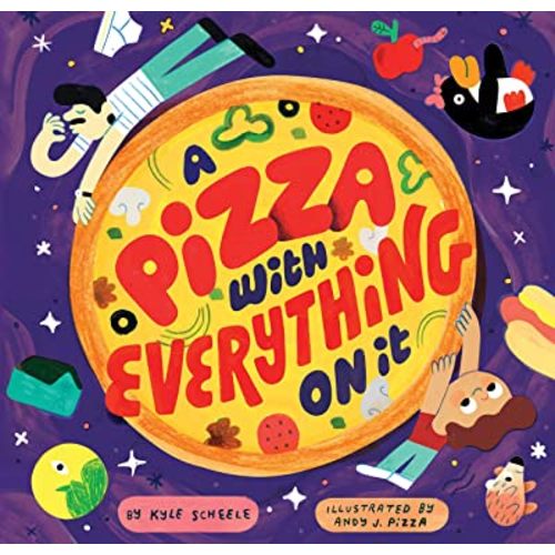 A Pizza with Everything on It - Hardcover Book (A Father/Son Book)