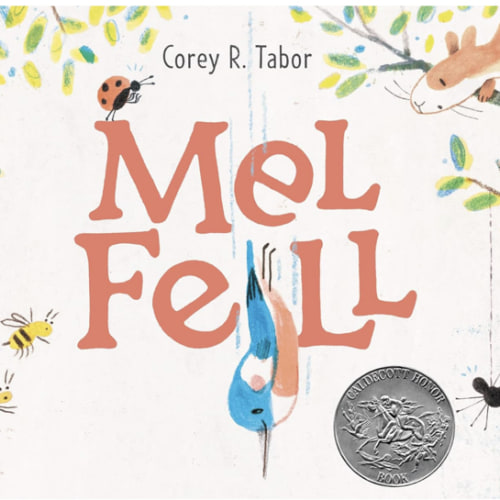 Mel Fell: A Charming Bird Story About Falling Down, Getting Back Up, and Learning to Fly