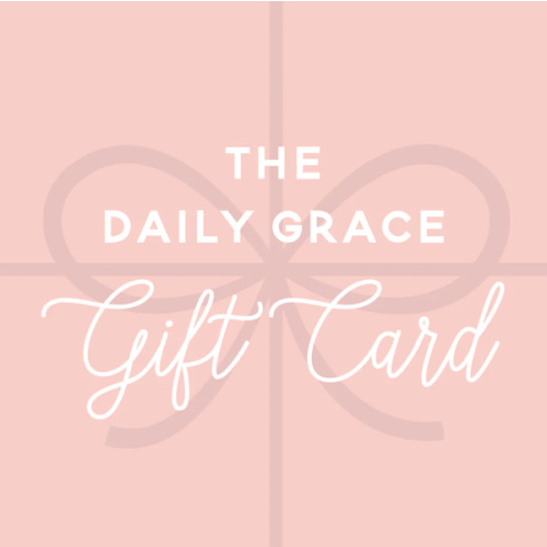 Gift Certificate – The Daily Grace Co.