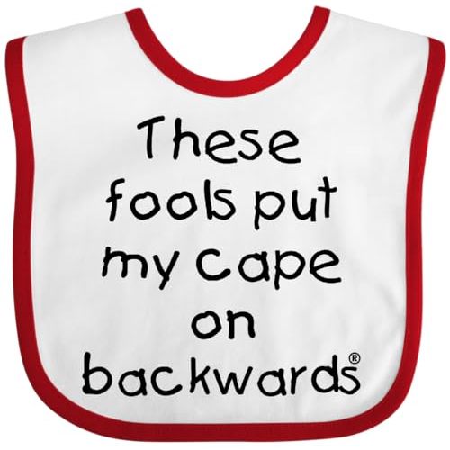 inktastic These Fools Put My Cape on Backwards Baby Bib