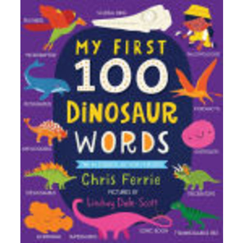 My First 100 Dinosaur Words by Chris Ferrie, Lindsay Dale-Scott, Board Book | Barnes & Noble®