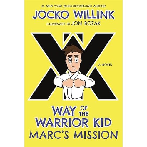 Marc's Mission: Way of the Warrior Kid (A Novel)