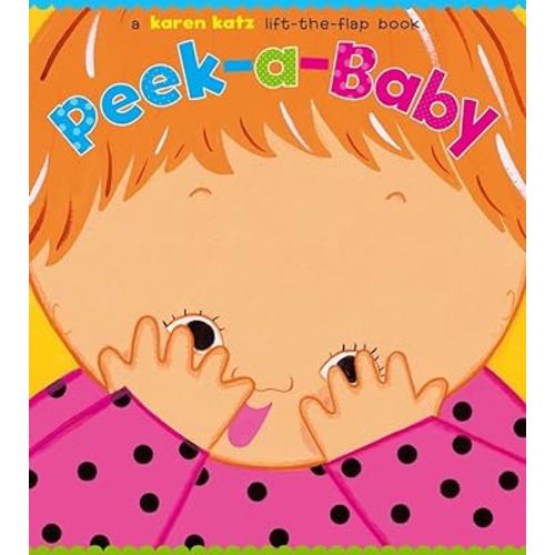 Peek-a-Baby: A Lift-the-Flap Book