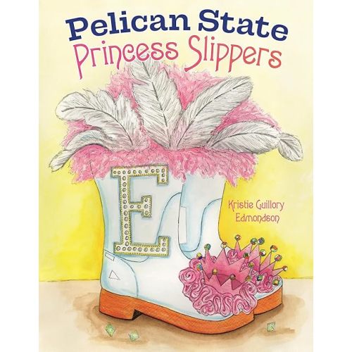 Pelican State Princess Slippers Hardcover – February 4, 2025