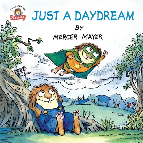 Just a Daydream (Little Critter) (Pictureback)