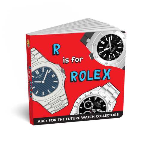 R Is For Rolex - Abcs For The Future Watch Collectors