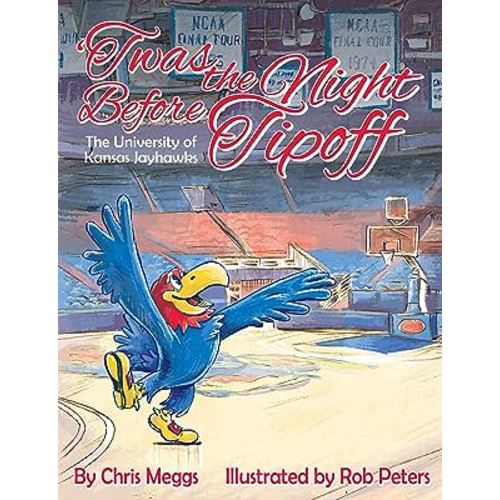 'Twas the Night Before Tipoff - The University of Kansas Jayhawks