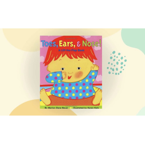 Toes, Ears, & Nose! A Lift-the-Flap Book