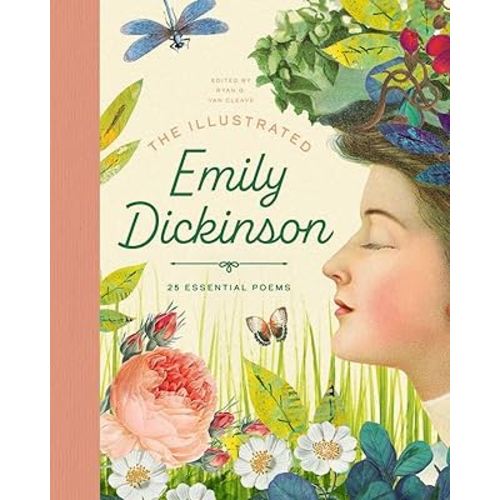 The Illustrated Emily Dickinson: 25 Essential Poems: 25 Essential Poems (The Illustrated Poets Collection, 1)